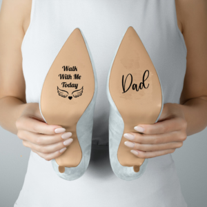Bridal Shoes - Walk With Me Today Dad