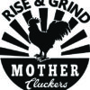 Keurig Decal - Rise & Grind Mother Cluckers