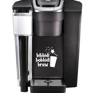 Keurig Decal - Bibbidi Bobbidi Brew