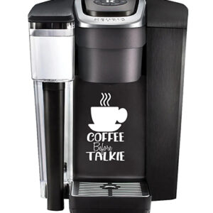 Keurig Decal - Coffee Before Talkie