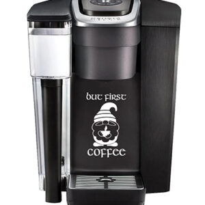 Keurig Decal - But First Coffee - Gnome With Cup