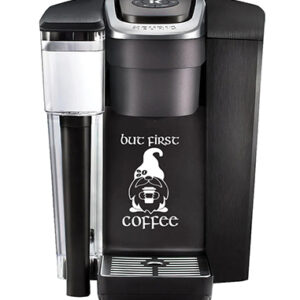 Keurig Decal - But First Coffee - Gnome With To Go Cup