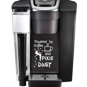 Keurig Decal - Powered By Coffee & Pixie Dust