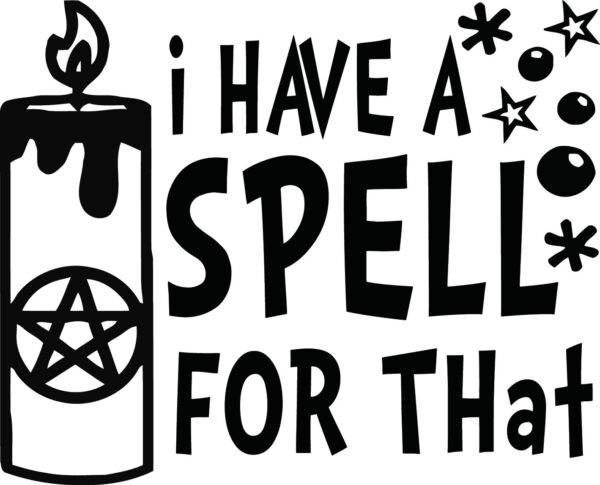 Wicca Decal - I Have A Spell For That