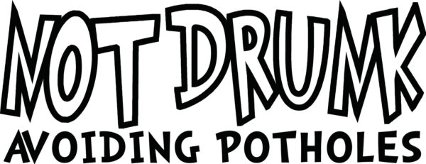 Misc Decal - Not Drunk Avoiding Potholes