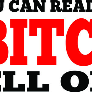 Misc Decal - If You Can Read This The Bitch Fell Off