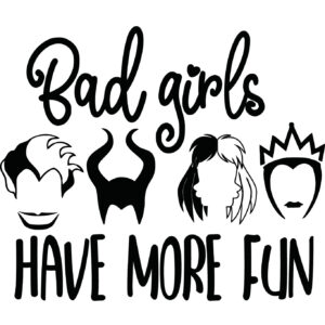 Misc Decal - Disney Bad Girls Have More Fun