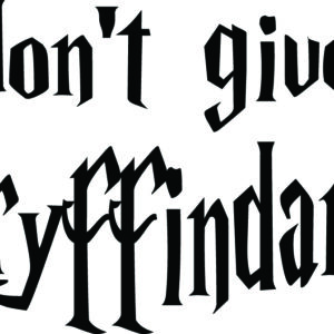 Misc Decal - I Don't Give A Gryffindamn