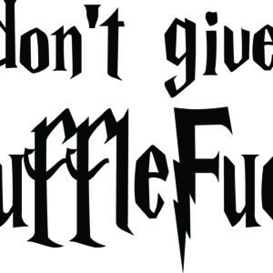 Misc Decal - I Don't Give A Hufflefuck
