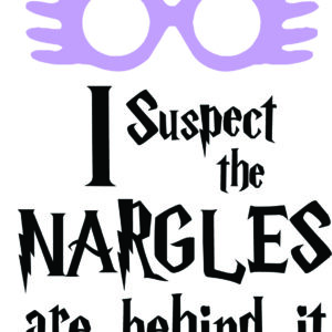 Misc Decal - I Suspect The Nargles Are Behind It