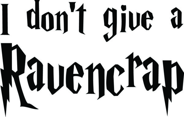 Misc Decal - I Don't Give A Ravencrap