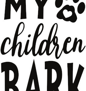Misc Decal - My Children Bark