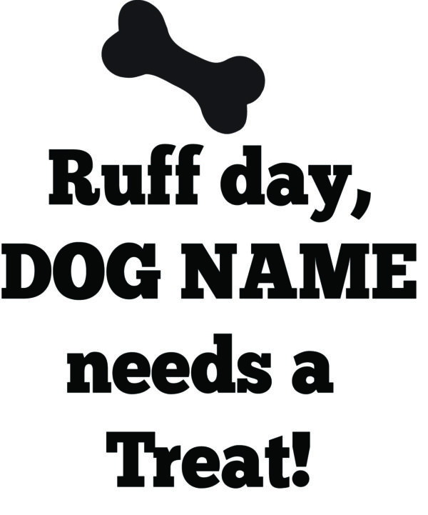 Misc Decal - Cookie Jar - Ruff Day (Dog's Name) Needs A Treat