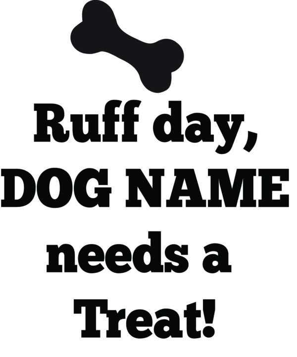 Decals - Misc - Cookie Jar - Ruff Day (Dog's Name) Needs A Treat - Image 2