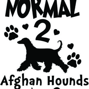 Breed Decal - I Was Normal 2 Afghan Hounds Ago