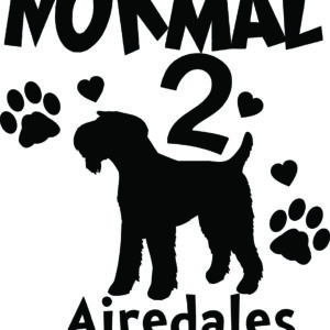 Breed Decal - I Was Normal 2 Airedales Ago