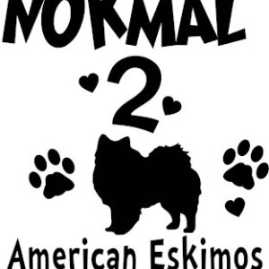 Breed Decal - I Was Normal 2 American Eskimos Ago