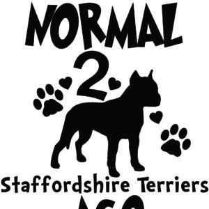 Breed Decal - I Was Normal 2 American Staffordshire Terriers Ago