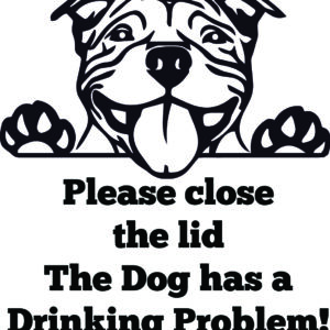 Breed Decal - The Dog Has A Drinking Problem - American Staffordshire Terrier