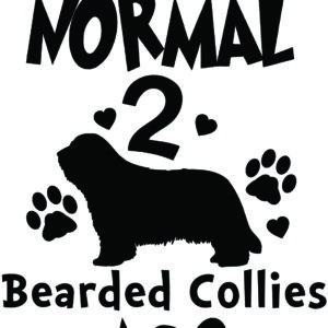 Breed Decal - I Was Normal 2 Bearded Collies Ago