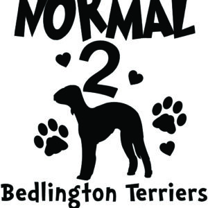 Breed Decal - I Was Normal 2 Bedlington Terriers Ago