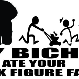 Breed Decal - My Bichon Ate Your Stick Figure Family