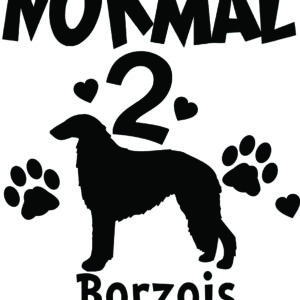 Breed Decal - I Was Normal 2 Borzois Ago