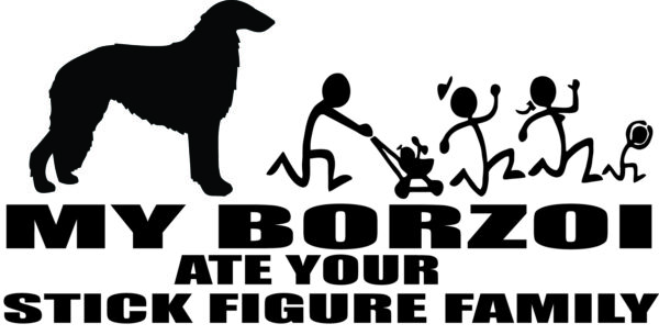 Breed Decal - My Borzoi Ate Your Stick Figure Family