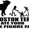 Breed Decal - My Boston Terrier Ate Your Stick Figure Family