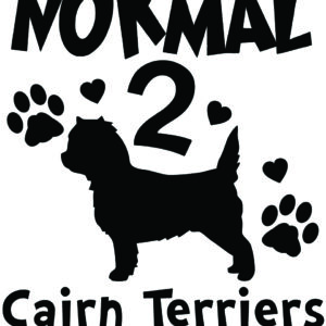 Breed Decal - I Was Normal 2 Cairn Terriers Ago