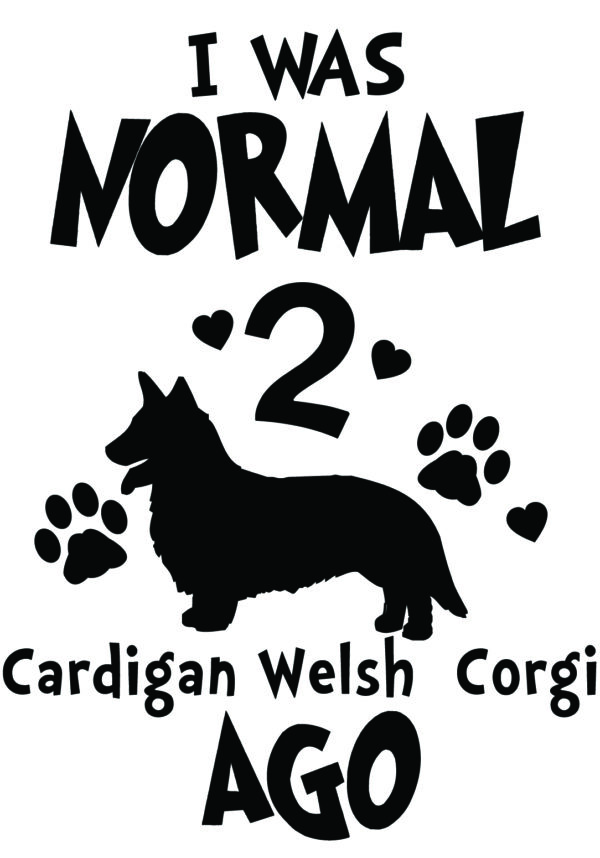 Breed Decal - I Was Normal 2 Cardigan Welsh Corgies Ago