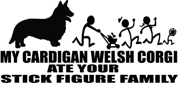 Breed Decal - My Cardigan Welsh Corgi Ate Your Stick Figure Family