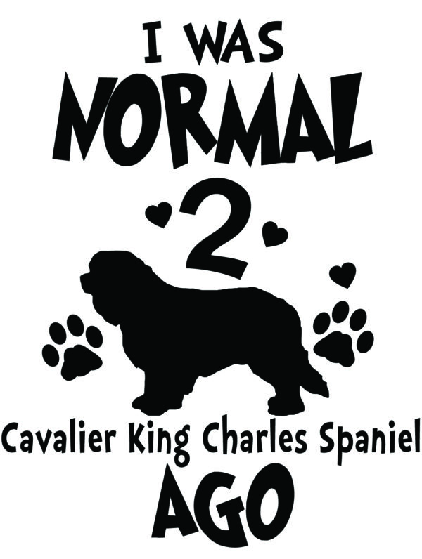 Breed Decal - I Was Normal 2 Cavalier King Charles Spaniels Ago