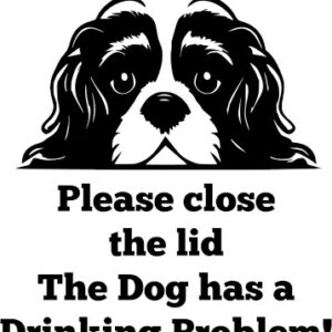Breed Decal - The Dog Has A Drinking Problem - Cavalier King Charles Spaniel