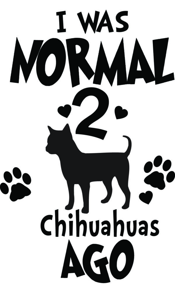 Breed Decal - I Was Normal 2 Chihuahuas Ago