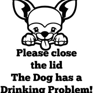 Breed Decal - The Dog Has A Drinking Problem - Chihuahua