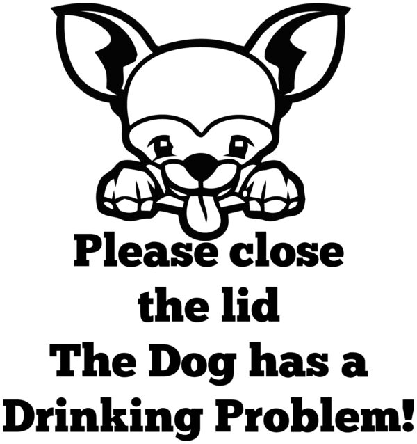 Breed Decal - The Dog Has A Drinking Problem - Chihuahua