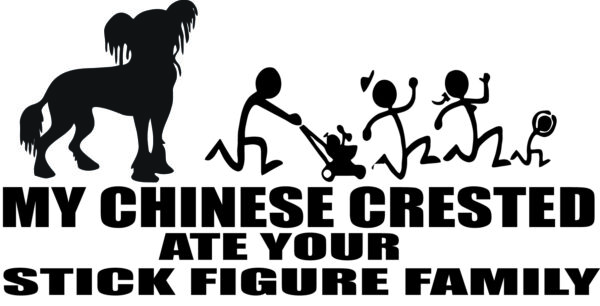 Breed Decal - My Chinese Crested Ate Your Stick Figure Family