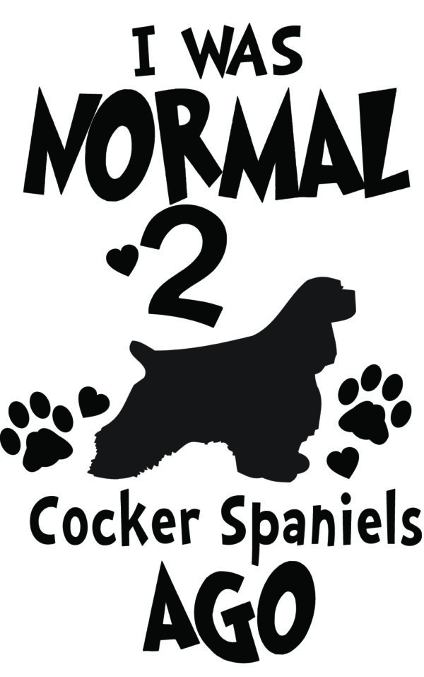 Breed Decal - I Was Normal 2 Cocker Spaniels Ago