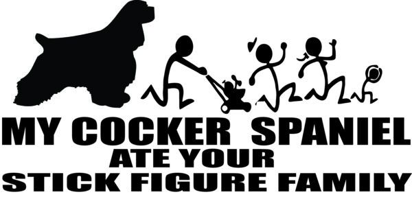 Breed Decal - My Cocker Spaniel Ate Your Stick Figure Family