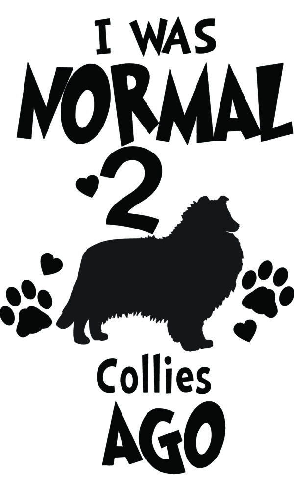 Breed Decal - I Was Normal 2 Collies Ago