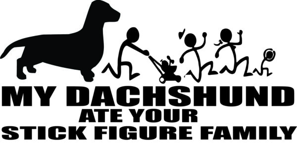 Breed Decal - My Dachshund Ate Your Stick Figure Family