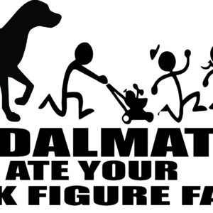 Breed Decal - My Dalmation Ate Your Stick Figure Family
