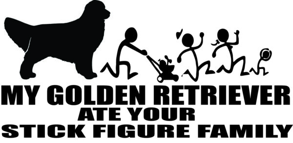 Breed Decal - My Golden Retriever Ate Your Stick Figure Family