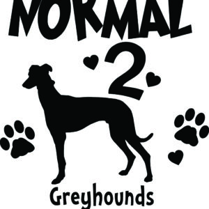 Breed Decal - I Was Normal 2 Greyhounds Ago