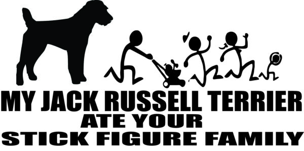 Breed Decal - My Jack Russell Terrier Ate Your Stick Figure Family