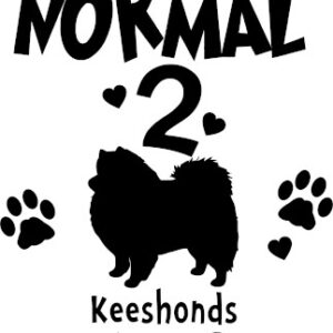 Breed Decal - I Was Normal 2 Keeshonds Ago