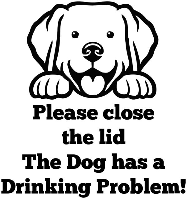 Breed Decal - The Dog Has A Drinking Problem - Labrador Retriever