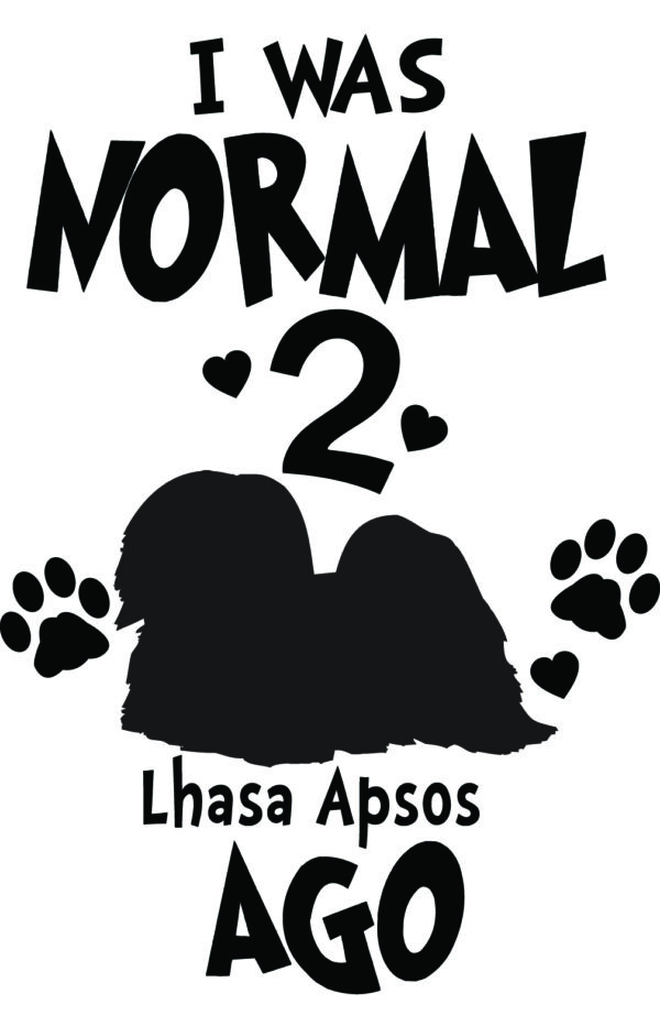 Breed Decal - I Was Normal 2 Lhasa Apsos Ago