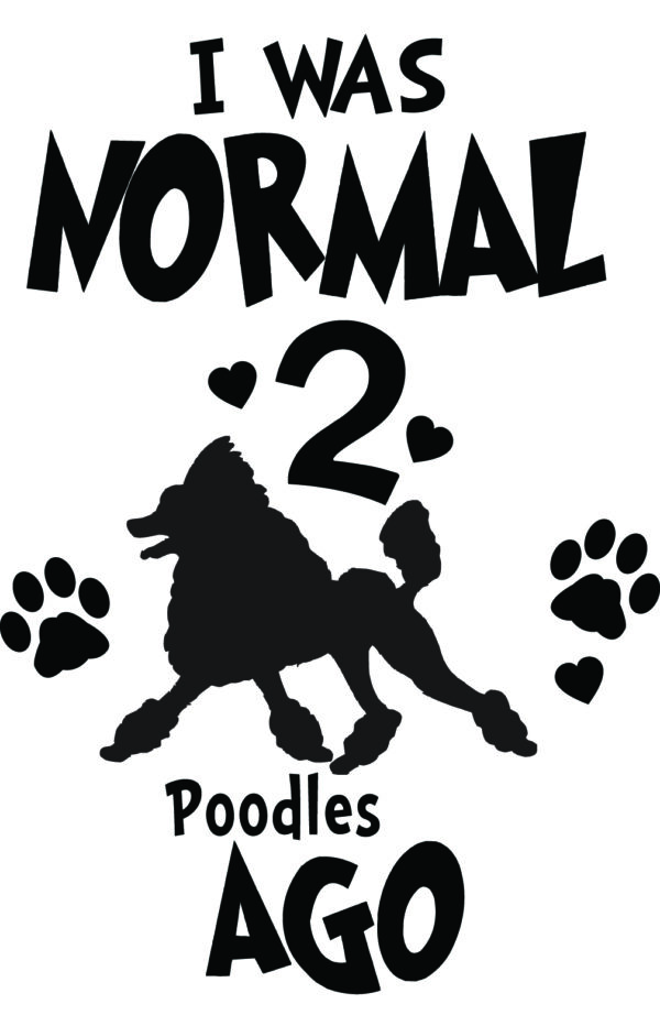 Breed Decal - I Was Normal 2 Poodles Ago